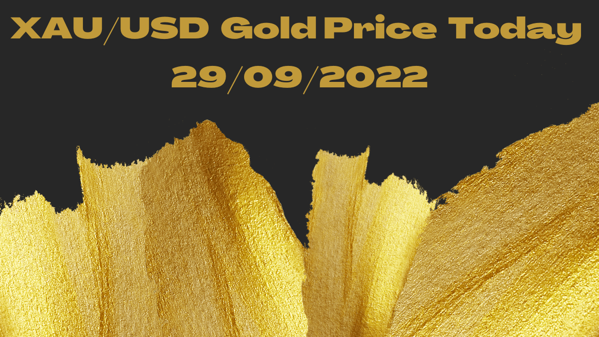 XAU/USD Gold Price US Dollar Prediction Today In USA, 29/09/2022